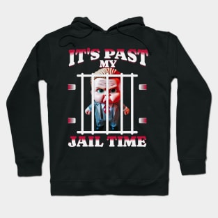 It's Past My Jail Time! Funny Sarcastic Quote Hoodie